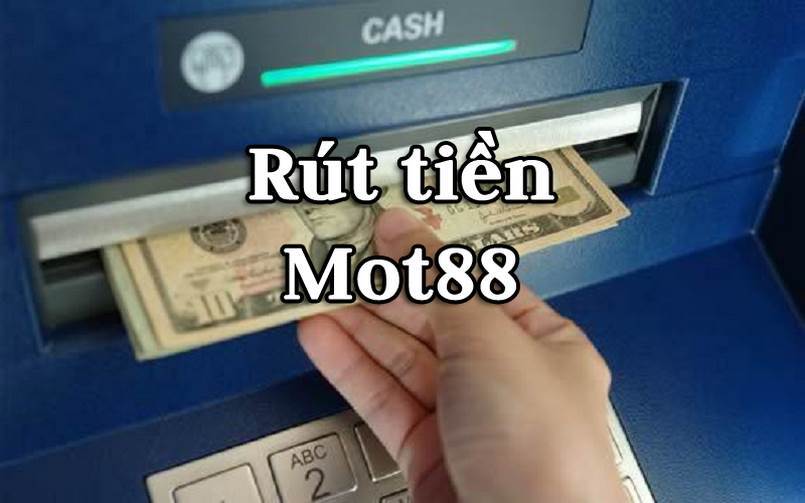 Rút tiền ở Mot88 không mất phí